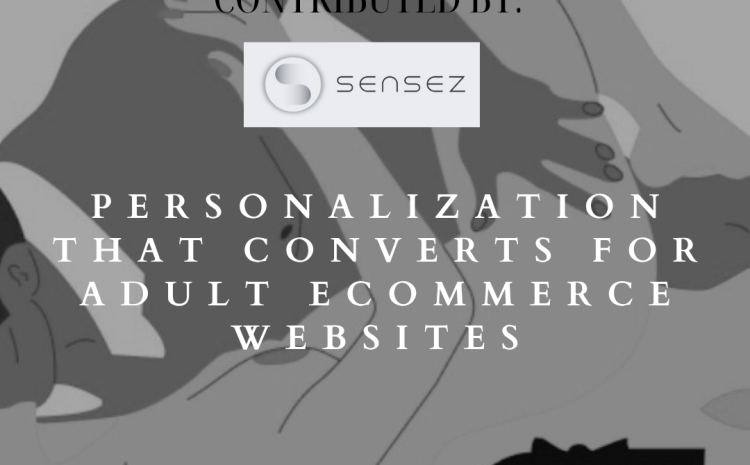  Personalization That Converts for Adult E-Commerce Websites