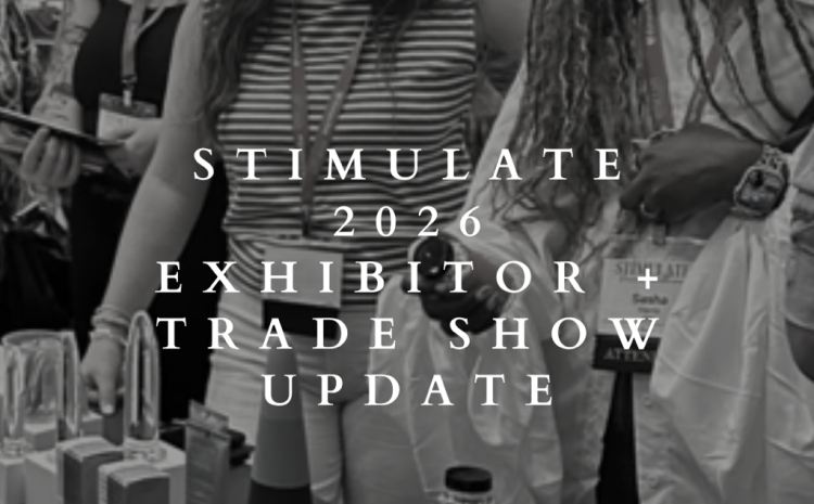  STIMULATE Announces Expanding Exhibitor Lineup and Debut of STIMULATE+Studio Featuring Sexual Wellness Vendors + Resources