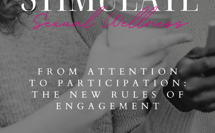  From Attention to Participation: The New Rules of Consumer Engagement