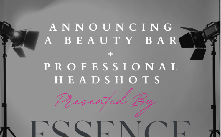  STIMULATE Introduces Beauty Bar Presented by ESSENCE Insurance With Complimentary Headshots for All Attendees