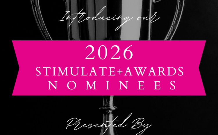  STIMULATE+Awards Presented by Nu Sensuelle Announces 2026 Nominees Honoring Excellence Across the Sexual Wellness Industry